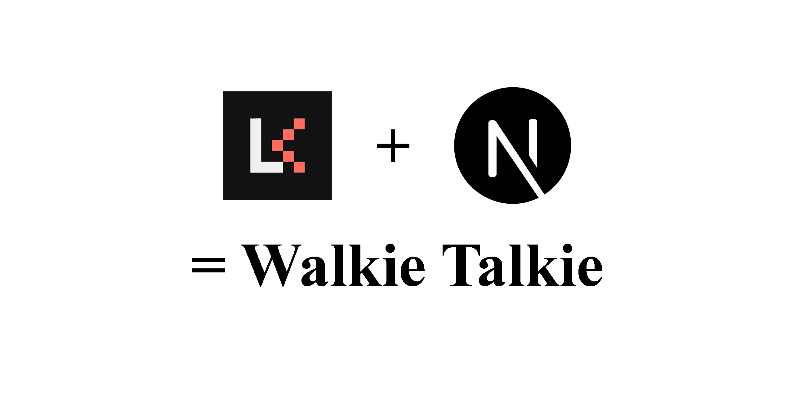 Walkie Talkie